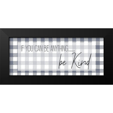 If You Can Black Modern Wood Framed Art Print by Kimberly, Allen