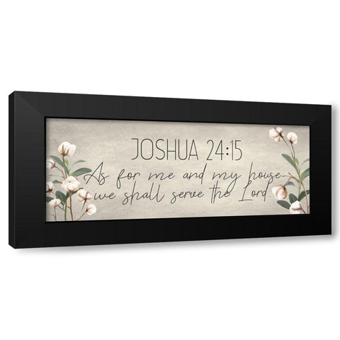 Joshua 24 15 Cotton Black Modern Wood Framed Art Print with Double Matting by Kimberly, Allen