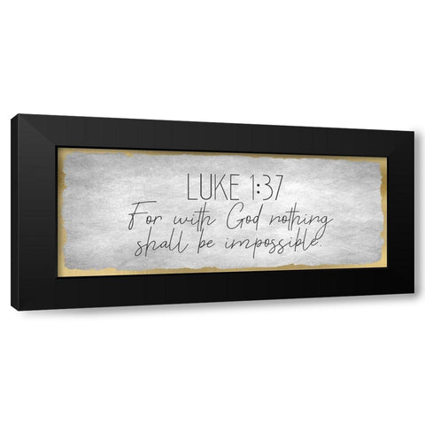 Luke 1 37 on Foil Black Modern Wood Framed Art Print with Double Matting by Kimberly, Allen
