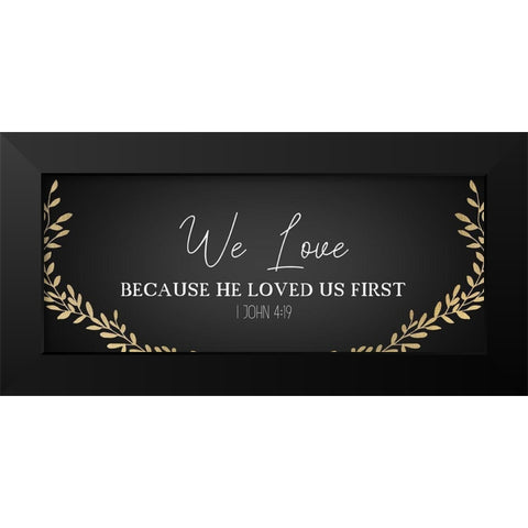 We Love Panel Black Modern Wood Framed Art Print by Kimberly, Allen