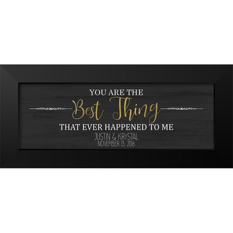 The Best Things A Black Modern Wood Framed Art Print by Kimberly, Allen