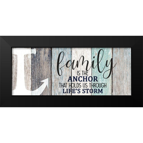 Family is the Anchor Black Modern Wood Framed Art Print by Kimberly, Allen