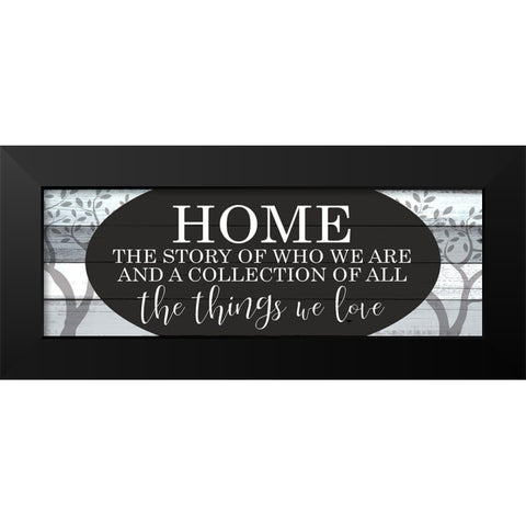 Home a Story Black Modern Wood Framed Art Print by Kimberly, Allen