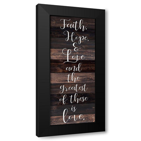 Faith Hope Love Black Modern Wood Framed Art Print with Double Matting by Kimberly, Allen