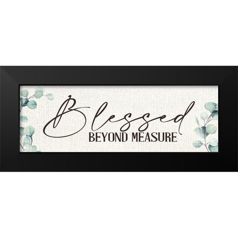 Blessed Beyond Measure Black Modern Wood Framed Art Print by Allen, Kimberly