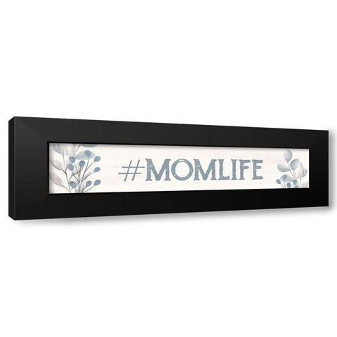 Mom Life Black Modern Wood Framed Art Print by Allen, Kimberly