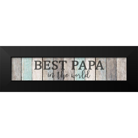 Best Papa Black Modern Wood Framed Art Print by Allen, Kimberly
