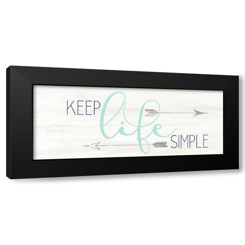 Keep Life Black Modern Wood Framed Art Print by Allen, Kimberly