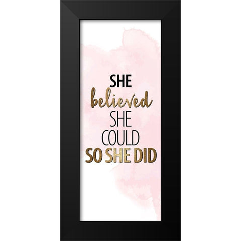 She Believed 6 Black Modern Wood Framed Art Print by Allen, Kimberly