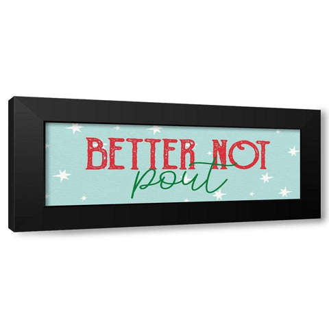 Better Not Black Modern Wood Framed Art Print with Double Matting by Allen, Kimberly