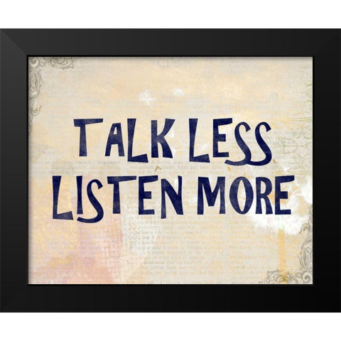 Talk Less Black Modern Wood Framed Art Print by Allen, Kimberly