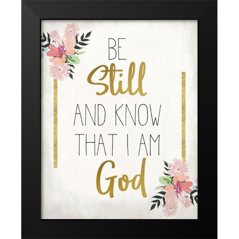 Be Still and Know Black Modern Wood Framed Art Print by Kimberly, Allen