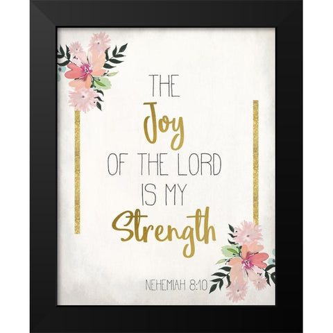 The Joy of The Lord Black Modern Wood Framed Art Print by Kimberly, Allen