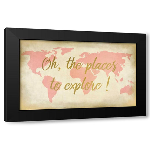 Oh The Places To Explore Black Modern Wood Framed Art Print by Allen, Kimberly