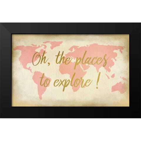 Oh The Places To Explore Black Modern Wood Framed Art Print by Allen, Kimberly