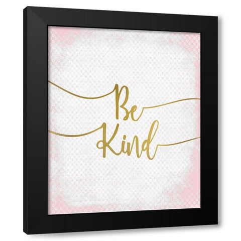 Be Kind Black Modern Wood Framed Art Print by Kimberly, Allen