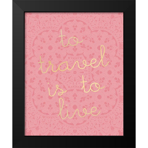 To Travel Black Modern Wood Framed Art Print by Kimberly, Allen