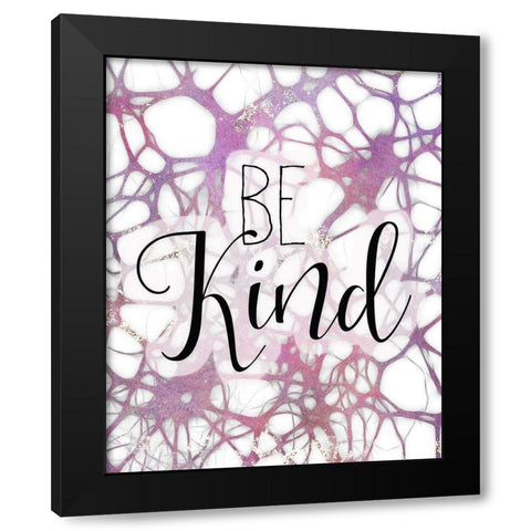 Be Kind 1 Black Modern Wood Framed Art Print by Kimberly, Allen