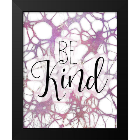 Be Kind 1 Black Modern Wood Framed Art Print by Kimberly, Allen
