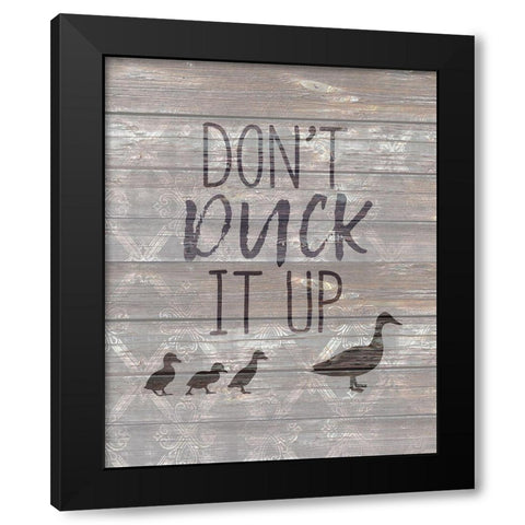 Dont Duck Black Modern Wood Framed Art Print by Kimberly, Allen
