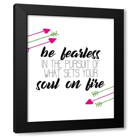 Be Fearless Black Modern Wood Framed Art Print with Double Matting by Kimberly, Allen