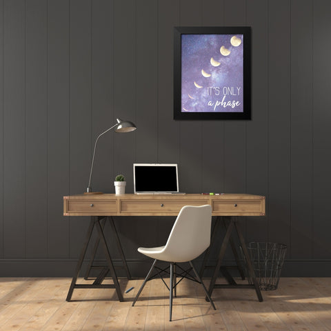 Its only a Phase Black Modern Wood Framed Art Print by Kimberly, Allen