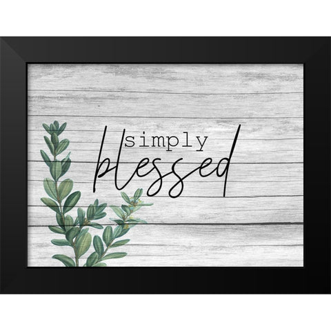 Simply Blessed Black Modern Wood Framed Art Print by Kimberly, Allen