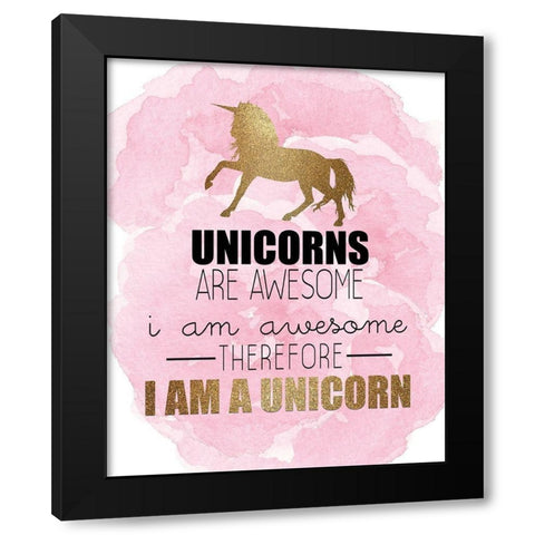 Therefore I Am A Unicorn Black Modern Wood Framed Art Print by Kimberly, Allen