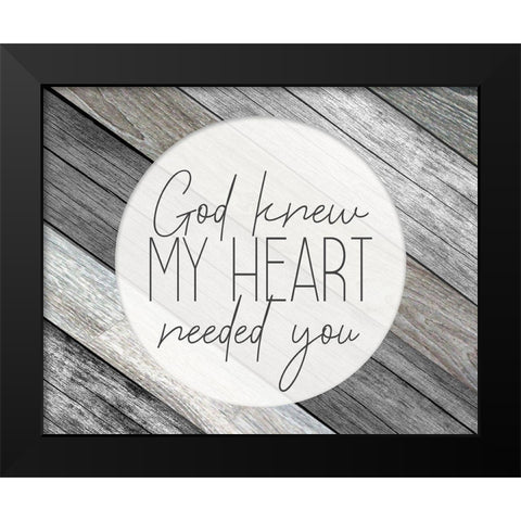 God Knew Black Modern Wood Framed Art Print by Kimberly, Allen