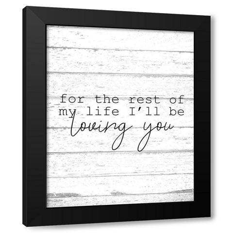 The Rest of my Life Black Modern Wood Framed Art Print with Double Matting by Kimberly, Allen