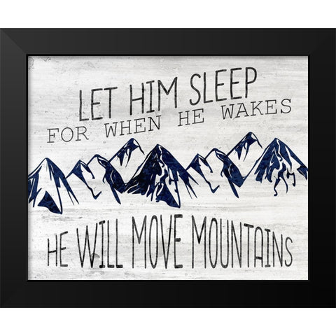 He Will Move Black Modern Wood Framed Art Print by Kimberly, Allen