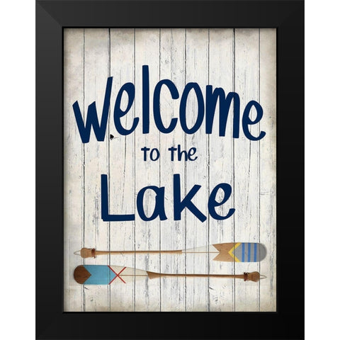 Welcome to the Lake Black Modern Wood Framed Art Print by Kimberly, Allen