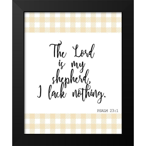 I Lack Nothing Black Modern Wood Framed Art Print by Kimberly, Allen