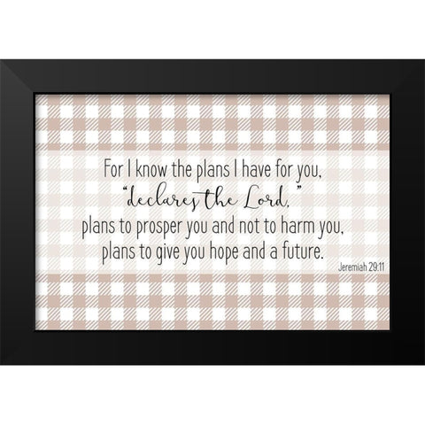 Jeremiah 29 11 Black Modern Wood Framed Art Print by Kimberly, Allen
