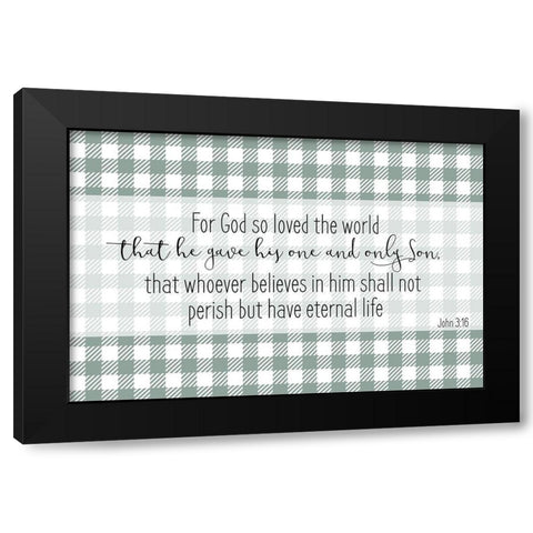 John 3 16 Black Modern Wood Framed Art Print with Double Matting by Kimberly, Allen