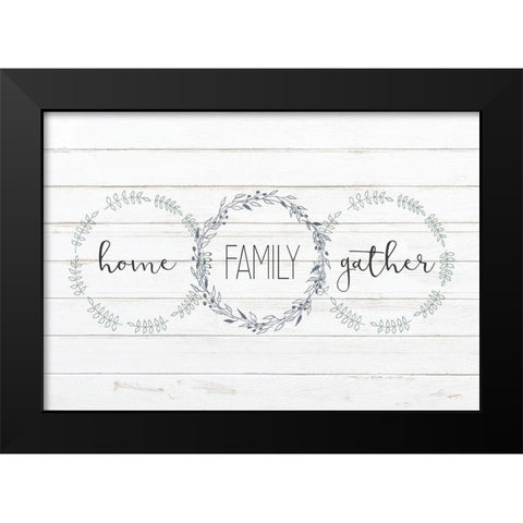 Home Family Gather Black Modern Wood Framed Art Print by Kimberly, Allen