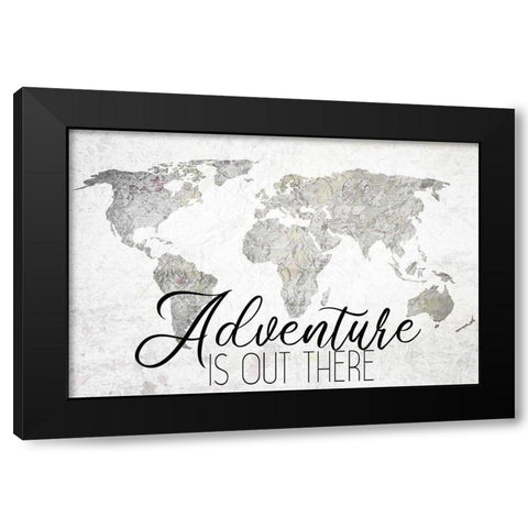 Adventure is out There Black Modern Wood Framed Art Print by Kimberly, Allen