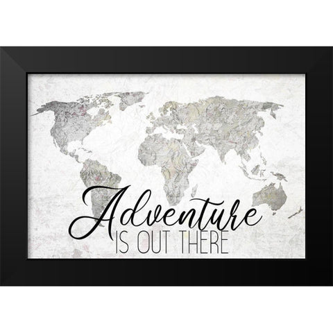 Adventure is out There Black Modern Wood Framed Art Print by Kimberly, Allen