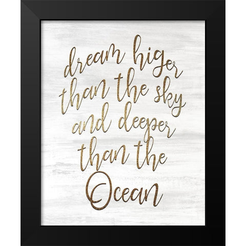 Dream Higher 2 Black Modern Wood Framed Art Print by Kimberly, Allen