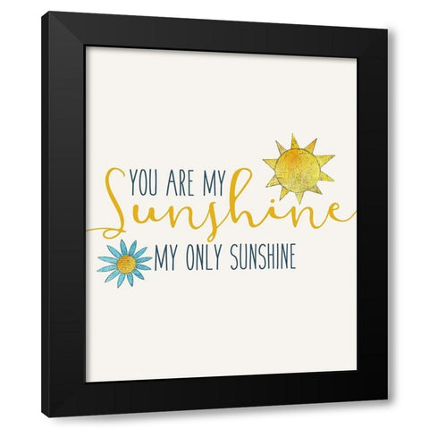 My Sunshine 1 Black Modern Wood Framed Art Print by Kimberly, Allen