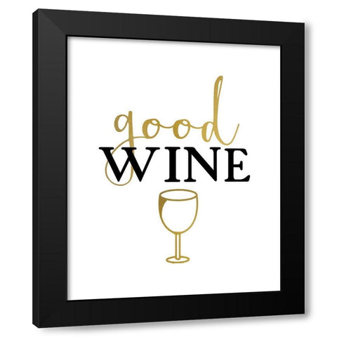 Good Wine 2 Black Modern Wood Framed Art Print with Double Matting by Kimberly, Allen