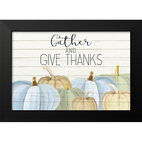 Gather and Give Thanks v2 Black Modern Wood Framed Art Print by Allen, Kimberly
