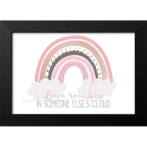 Be A Rainbow Black Modern Wood Framed Art Print by Kimberly, Allen