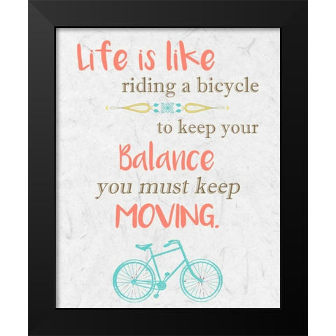 Life is Like Riding 3 Black Modern Wood Framed Art Print by Allen, Kimberly
