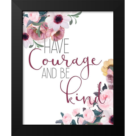 Courage and Truth 1 Black Modern Wood Framed Art Print by Kimberly, Allen