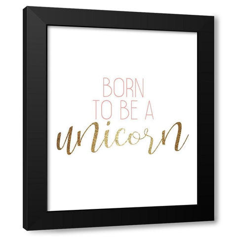 Born to Be 2 Black Modern Wood Framed Art Print with Double Matting by Kimberly, Allen