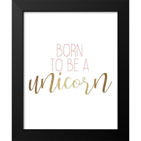Born to Be 2 Black Modern Wood Framed Art Print by Kimberly, Allen