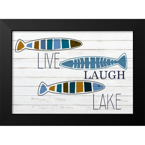 Live Laugh Lake Fish Black Modern Wood Framed Art Print by Kimberly, Allen