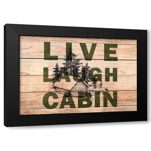 Live Laugh Cabin Black Modern Wood Framed Art Print with Double Matting by Kimberly, Allen