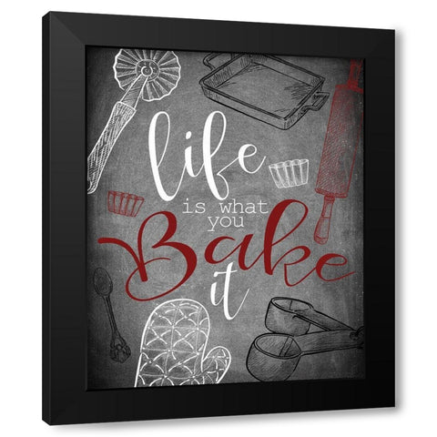 Life is What you Bake It red Black Modern Wood Framed Art Print by Kimberly, Allen